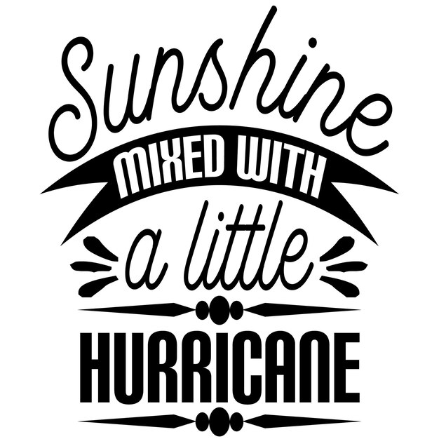 Sunshine Mixed With A Little Hurricane