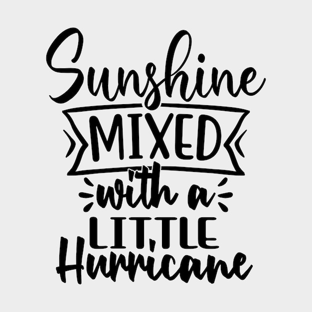 Sunshine Mixed With A Little Hurricane