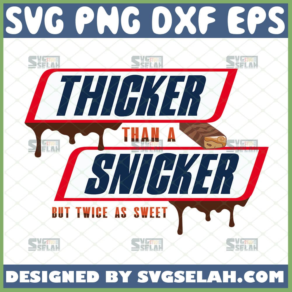 Thicker Than A Snicker